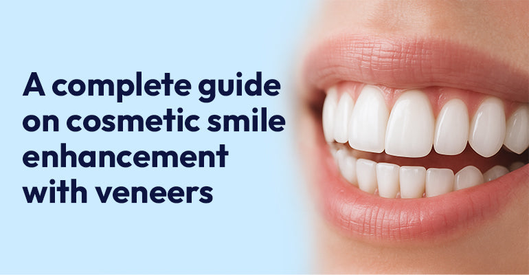 A complete guide on veneers to achieve cosmetic smile enhancement.